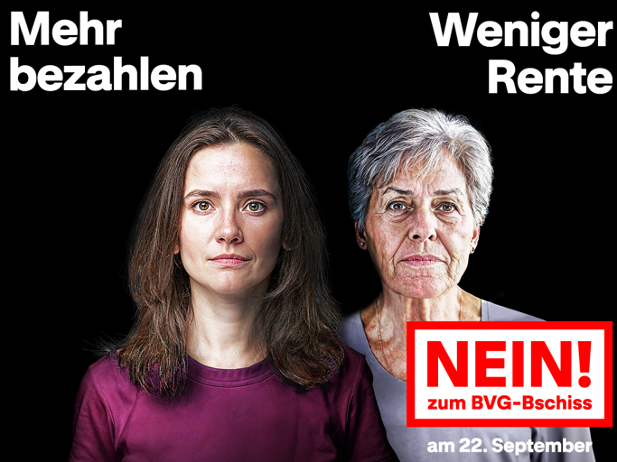 Mehr zahlen für weniger Rente? Sicher nicht! Nein zum BVG Bschiss am 22. September